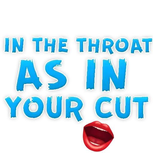 Стикер «In the Mouth or On the Belly-10»